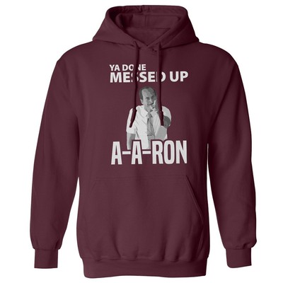 Ya Done Messed Up A-A-Ron   Funny Viral Quote Unisex Hooded Sweatshirt