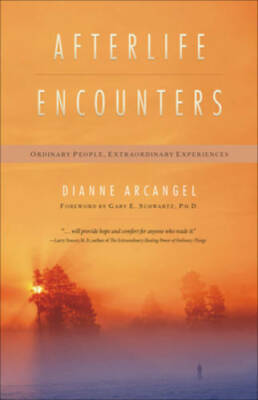 Afterlife Encounters: Ordinary People, Extraordinary Experiences - GOOD