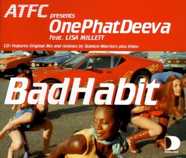 ATFC pres Onephatdeeva - Bad Habit (3 trk CD1 / Defected / 2000)
