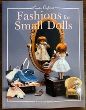 Fashions for Small Dolls by Rosemarie Ionker 2003 Creative Crafters 7-12" Dolls