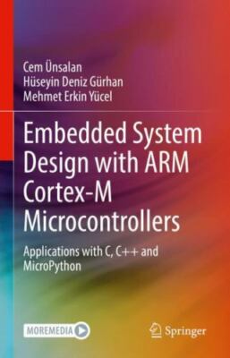 Embedded System Design With Arm Cortex-m Microcontrollers : Applications With...