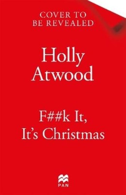 Holly Atwood F##k It, It s Christmas (Taschenbuch) (PRESALE 08.10.2026)