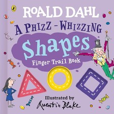 Roald Dahl: A Phizz-Whizzing Shapes Finger Trail Book By Roald D