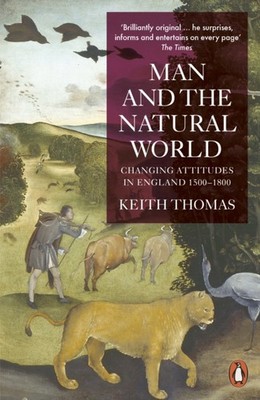 MAN AND THE NATURAL WORLD by Sir Keith Thomas Paperback Self Help Business