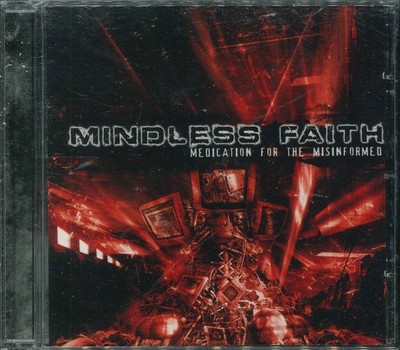     MINDLESS FAITH ''Medication For The Misinformed'' CD-Album