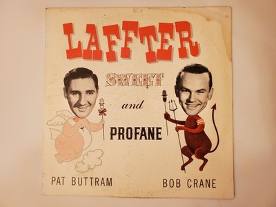 Pat Buttram, Bob Crane - Laffter: Sweet and Profane (Vinyl Record LP)
