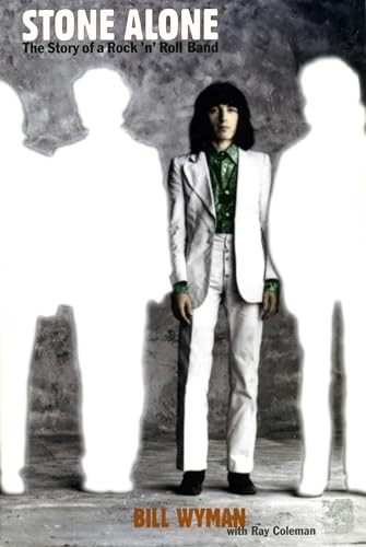 Stone Alone: The Story Of A Rock 'n' Roll Band,Bill Wyman