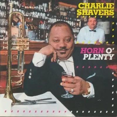 CD Charlie Shavers Horn O Plenty Lone Hill Jazz