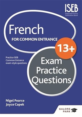 French for Common Entrance 13+ Exam Practice Question by Capek, Joyce 147185342X
