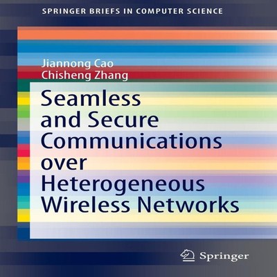 Seamless and Secure Communications over Heterogeneous Wireless Ne