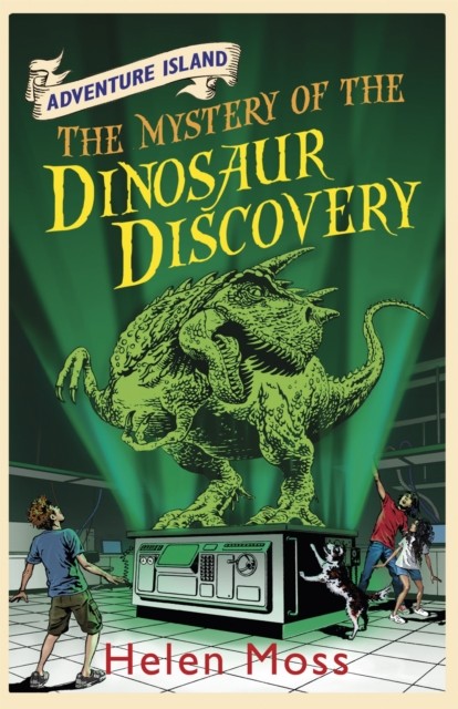 Adventure Island: The Mystery of the Dinosaur Discovery by Helen Moss