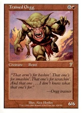 7th Edition #224 Trained Orgg abv