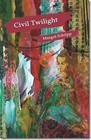 Civil Twilight by Margot Schilpp (Paperback, 2012)