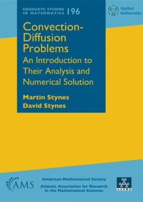 Convection Diffusion Problems: An Introduction to Their Analysis and Numerical 