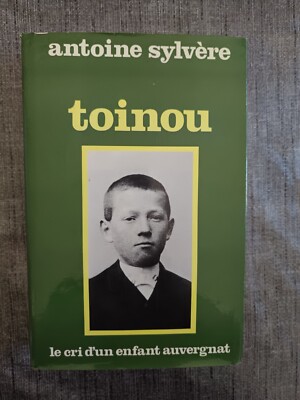 Toinou - Der Schrei eines Kindes Auvergne - Antoine Sylvère - Cho