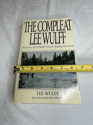 The Compleat Lee Wulff - Wulff, Lee ~ Hardback ~ First Edition