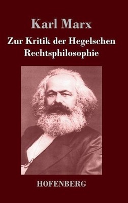 Zur Kritik der Hegelschen Rechtsphilosophie by Karl Marx (German) Hardcover Book