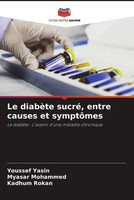 Youssef Yasin (U. A.) | Le DiabèTe Sucré, Entre Causes Et SymptôMes | Buch