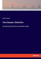 Mark Twain | Tom Sawyer, Detective | Taschenbuch | Englisch (2023) | hansebooks
