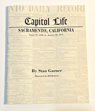 CAPITOL LIFE SACRAMENTO, CALIFORNIA August 19, 1868 to January 20, 1876