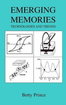 Emerging Memories: Technologies and Trends by Betty Prince (English) Paperback B