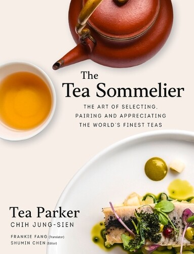 Jung-Sien Chih The Tea Sommelier (Copertina rigida)