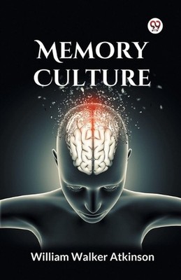 Memory Culture by William Walker Atkinson Paperback Book