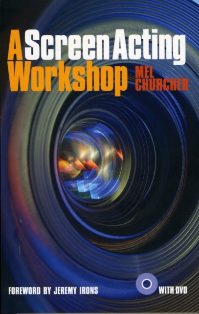 A Screen Acting Workshop by Mel Churcher (Paperback Book)