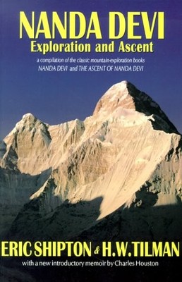 Nanda Devi: Exploration and Ascent - paperback Shipton, Eric|Tilman, H. W.|H...