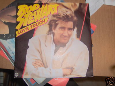7' ROD STEWART LOVE TOUCH HEART IS ON THE LINE NEUWERTIG