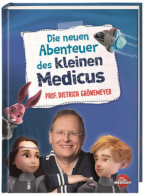 Die neuen Abenteuer des kleinen Medicus Ab 10 Jahren Dietrich Grönemeyer +BONUS