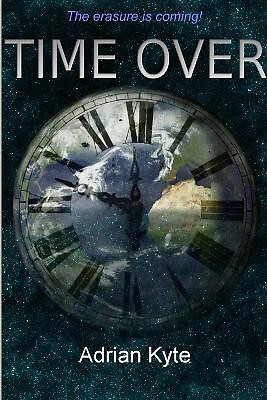 Time Over By Adrian Kyte - New Copy - 9781291618242