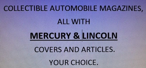 Mercury/Lincoln covers/articles in Collectible Automobile Magazines-Your choice.