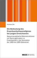 Die Bedeutung Des Erwerbsarbeitsparadigmas Bei Jungen Erwachsenen Andreas ZäH