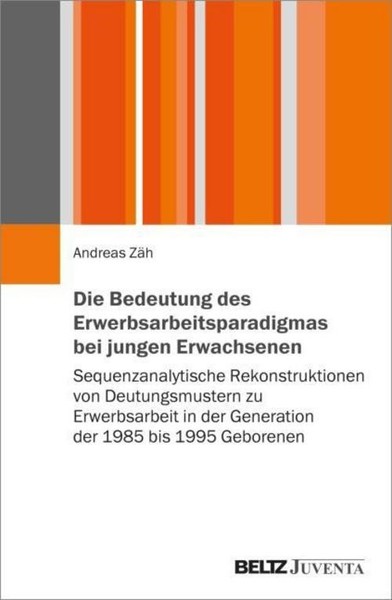 Die Bedeutung Des Erwerbsarbeitsparadigmas Bei Jungen Erwachsenen Andreas ZäH-image