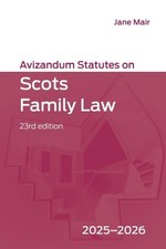 Avizandum Statutes on Scots Family Law: 2025-2026 23rd edition by Jane Mair