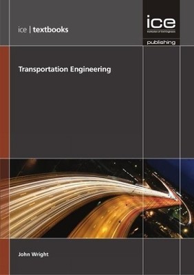 John Wright Transportation Engineering (Paperback) ICE Textbooks (UK IMPORT)