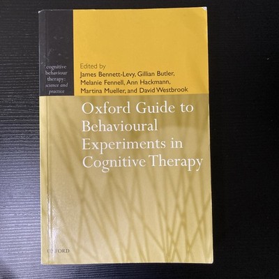 Oxford Guide to Behavioural Experiments in Cognitive Therapy (Cognitive...
