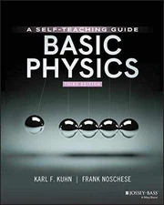 Basic Physics: A Self-Teaching - Paperback, by Kuhn Karl F.; - Very Good h