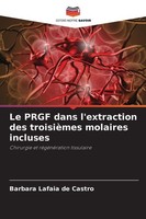 Le Prgf Dans L'extraction Des TroisièMes Molaires Incluses Barbara Lafaia De Cas