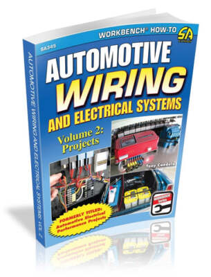 CarTech - Automotive Wiring and Electrical Systems Vol. 2: Projects - SA345