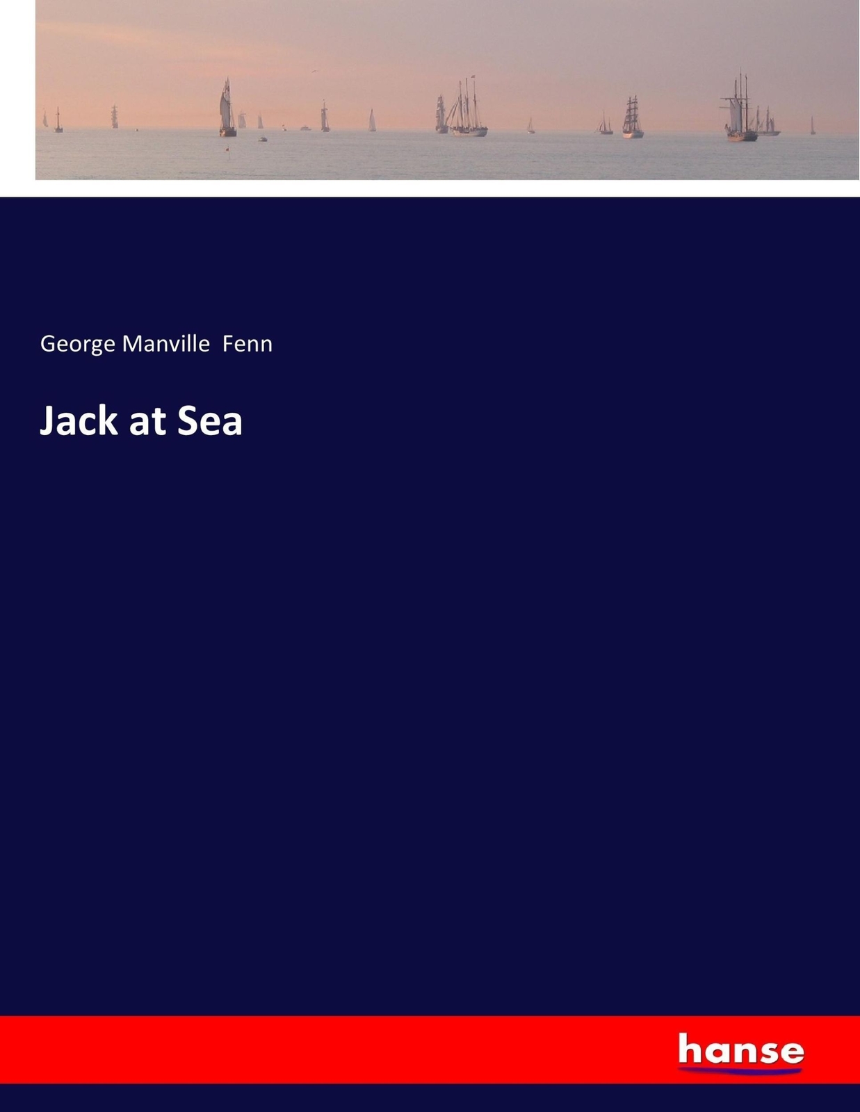 Jack at Sea Manville Fenn Taschenbuch Paperback 584 S. Englisch