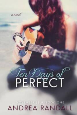 Ten Days of Perfect - Paperback By Randall, Andrea - VERY GOOD