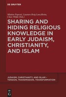 Mladen Popovi¿ (U. A.) | Sharing And Hiding Religious Knowledge In Early...