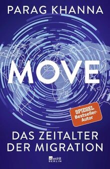 Move: Das Zeitalter der Migration von Khanna, Parag | Buch | Zustand gut