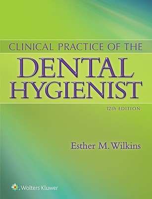 Clinical Practice of the Dental Hygienist: .