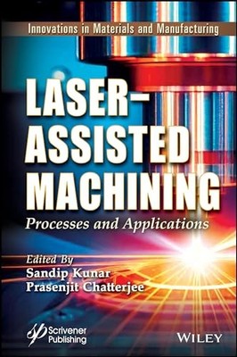 Laser-Assisted Machining : Processes and Applications
