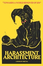 Harassment Architecture Paperback &ndash; April 27, 2019 
