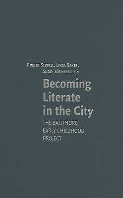 Becoming Literate in the City: The Baltimore Ear, Robert Serpell, Linda Baker, S