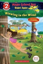 Blowing in the Wind (The Magic School Bus Rides Again: Scholastic R - ACCEPTABLE